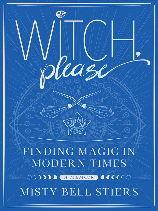 Title details for Witch, Please by Misty Bell Stiers - Available